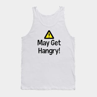 May get hangry Tank Top